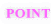 POINT