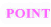 POINT